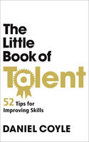 Daniel Coyle - The Little Book of Talent - 9781847946799 - V9781847946799