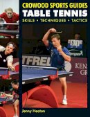 Jenny Heaton - Table Tennis: Skills * Techniques * Tactics - 9781847970909 - V9781847970909