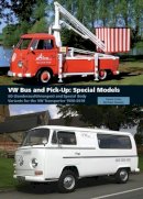 David Eccles - VW Bus and Pick-Up: Special Models: SO (Sonderausführungen) and Special Body Variants for the VW Transporter 1950-2010 - 9781847972767 - V9781847972767