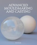 Nick Brooks - Advanced Mouldmaking and Casting - 9781847973108 - V9781847973108