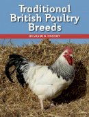 Benjamin Crosby - Traditional British Poultry Breeds - 9781847973375 - V9781847973375