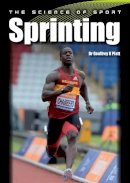 Geoffrey Gk Platt - The Science of Sport: Sprinting - 9781847979414 - V9781847979414