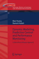 Biao Huang - Dynamic Modeling, Predictive Control and Performance Monitoring: A Data-driven Subspace Approach (Lecture Notes in Control and Information Sciences) - 9781848002326 - V9781848002326