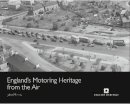John Minnis - England's Motoring Heritage from the Air - 9781848020870 - V9781848020870