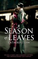 Catherine Law - Season of Leaves - 9781848090989 - 9781848090989