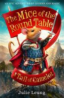 Julie Leung - The Mice of the Round Table 1: A Tail of Camelot - 9781848125131 - V9781848125131