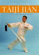 James Drewe - Taiji Jian 32-Posture Sword Form - 9781848190115 - V9781848190115