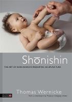 Thomas Wernicke - Shonishin: The Art of Non-Invasive Paediatric Acupuncture - 9781848191600 - V9781848191600