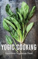 Garuda Hellas - Yogic Cooking: Nutritious Vegetarian Food - 9781848192492 - V9781848192492