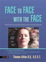 Thomas Attlee - Face to Face with the Face: Working with the Face and the Cranial Nerves through Cranio-Sacral Integration - 9781848192799 - V9781848192799