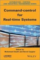 Mohammed Chadli (Ed.) - Command-Control for Real-Time Systems - 9781848213654 - V9781848213654