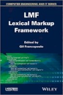 Gil Francopoulo (Ed.) - LMF Lexical Markup Framework - 9781848214309 - V9781848214309