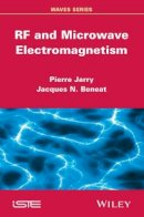 Pierre Jarry - RF and Microwave Electromagnetism - 9781848216907 - V9781848216907