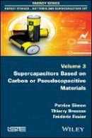 Patrice Simon - Supercapacitors Based on Carbon or Pseudocapacitive Materials - 9781848217225 - V9781848217225