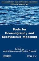 André Monaco - Tools for Oceanography and Ecosystemic Modeling - 9781848217782 - V9781848217782