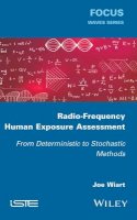 Joe Wiart - Radio-Frequency Human Exposure Assessment: From Deterministic to Stochastic Methods - 9781848218567 - V9781848218567