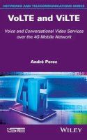 Hardback - VoLTE and ViLTE: Voice and Conversational Video Services over the 4G Mobile Network - 9781848219236 - V9781848219236