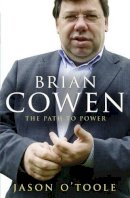 Paperback - Brian Cowen: The Path to Power - 9781848270299 - KEX0310300