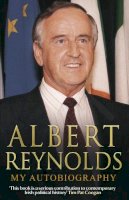 Albert Reynolds - Albert Reynolds: My Autobiography - 9781848270473 - KEX0310294