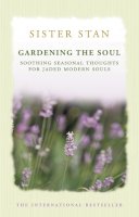 Stanislaus Kennedy - Gardening The Soul: Mindful Thoughts and Meditations for Every Day of the Year - 9781848271678 - V9781848271678