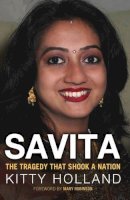 Kitty Holland - Savita: The Tragedy that shook a nation - 9781848271838 - KTJ8039039