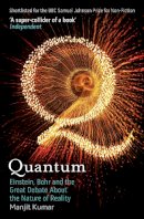 Manjit Kumar - Quantum: Einstein, Bohr and the Great Debate About the Nature of Reality - 9781848310353 - 9781848310353