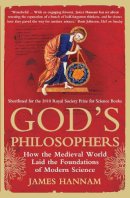 James Hannam - God´s Philosophers: How the Medieval World Laid the Foundations of Modern Science - 9781848311503 - V9781848311503