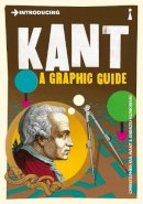 Christopher Kul-Want (Ed.) - Introducing Kant: A Graphic Guide - 9781848312098 - V9781848312098