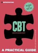 Clair Pollard - Introducing Cognitive Behavioural Therapy (CBT): A Practical Guide - 9781848312548 - V9781848312548