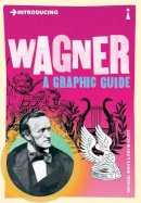 Kevin Scott - Introducing Wagner: A Graphic Guide - 9781848315099 - V9781848315099
