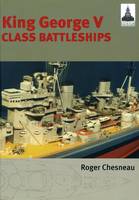 Roger Chesneau - King George V Class Battleships - 9781848321144 - V9781848321144