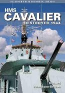 Richard Johnstone-Bryden - HMS Cavalier: Destroyer 1944 - 9781848322264 - V9781848322264
