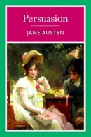 Jane Austen - Persuasion (Arcturus Classics) - 9781848373082 - KKD0002176