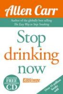 Allen Carr - Stop Drinking Now - 9781848379824 - V9781848379824