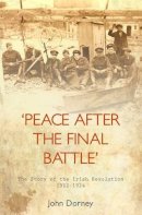 John Dorney - 'Peace After the Final Battle' - 9781848402720 - 9781848402720