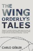 Carlo Gebler - The Wing Oderly's Tale - 9781848404946 - S9781848404946
