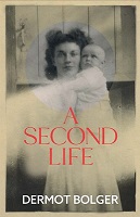 Dermot Bolger - A Second Life - 9781848408524 - 9781848408524