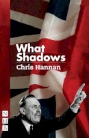 Chris Hannan - What Shadows - 9781848426276 - V9781848426276