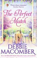 Debbie Macomber - The Perfect Match: First Comes Marriage / Yours and Mine - 9781848453753 - V9781848453753