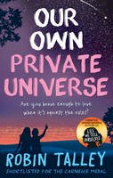 Robin Talley - Our Own Private Universe - 9781848455030 - V9781848455030
