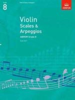 Abrsm - Violin Scales & Arpeggios, ABRSM Grade 8: from 2012 - 9781848493452 - V9781848493452
