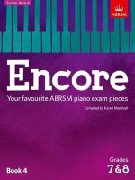 Karen Marshall (Ed.) - Encore: Book 4, Grades 7 & 8: Your favourite ABRSM piano exam pieces - 9781848498501 - V9781848498501