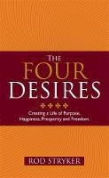 Rod Stryker - The Four Desires: Creating a Life of Purpose, Happiness, Prosperity and Freedom - 9781848508262 - V9781848508262