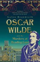 Gyles Brandreth - Oscar Wilde and the Murders at Reading Gaol: Oscar Wilde Mystery: 6 - 9781848542556 - V9781848542556