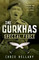 Chris Bellamy - The Gurkhas - 9781848543447 - V9781848543447