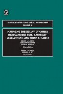 Joseph L.c. Cheng (Ed.) - Managing Subsidiary Dynamics: Headquarters Role, Capability Development, and China Strategy - 9781848556669 - V9781848556669