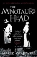 Marek Krajewski - The Minotaur's Head: An Eberhard Mock Investigation - 9781848662926 - V9781848662926