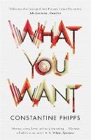 Constantine Phipps - What You Want - 9781848664371 - V9781848664371