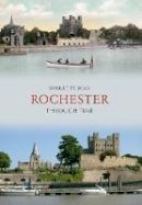 Robert Turcan - Rochester Through Time - 9781848682702 - V9781848682702