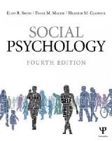 Eliot R. Smith - Social Psychology: Fourth Edition - 9781848728943 - V9781848728943